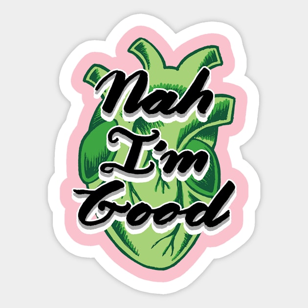 Nah I'm Good | Subtle Aromantic Anti-Valentines Realistic Heart Sticker by FatCatSwagger